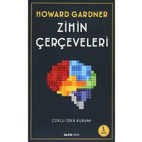 ÇOKLU ZEKA KURAMI ZIHIN ÇERÇEVELERİ - HOWARD GARDNER