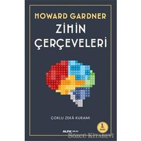 ÇOKLU ZEKA KURAMI ZIHIN ÇERÇEVELERİ - HOWARD GARDNER