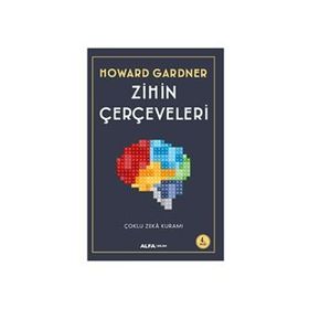 ÇOKLU ZEKA KURAMI ZIHIN ÇERÇEVELERİ - HOWARD GARDNER