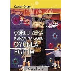 ÇOKLU ZEKA KURAMINA GÖRE OYUNLA EĞİTİM - CANER ONAY