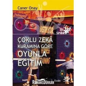 ÇOKLU ZEKA KURAMINA GÖRE OYUNLA EĞİTİM - CANER ONAY