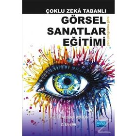 Çoklu Zeka Tabanlı Görsel Sanatlar Eğitimi - Abdullah Ayaydın