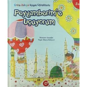 Çoklu Zekaya Uygun Etkinliklerle Peygamberim’e Uçuyorum - Menşure Şuşoğlu Nigar Büşra Bahçeci