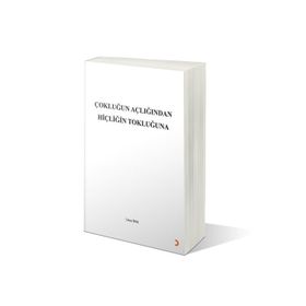 Çokluğun Açlığından Hiçliğin Tokluğuna - Umut İpek