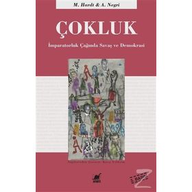 ÇOKLUK İMPARATORLUK ÇAĞINDA SAVAŞ VE DEMOKRASI - MICHAEL HARDT; ANTONIO NEGRI