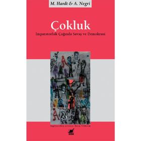 ÇOKLUK İMPARATORLUK ÇAĞINDA SAVAŞ VE DEMOKRASI - MICHAEL HARDT; ANTONIO NEGRI