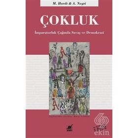 ÇOKLUK İMPARATORLUK ÇAĞINDA SAVAŞ VE DEMOKRASI - MICHAEL HARDT; ANTONIO NEGRI