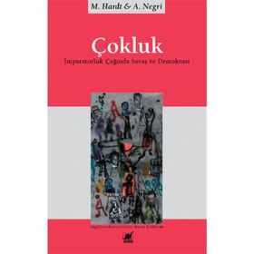 ÇOKLUK İMPARATORLUK ÇAĞINDA SAVAŞ VE DEMOKRASI - MICHAEL HARDT; ANTONIO NEGRI