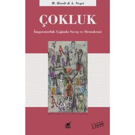 ÇOKLUK İMPARATORLUK ÇAĞINDA SAVAŞ VE DEMOKRASI - MICHAEL HARDT; ANTONIO NEGRI