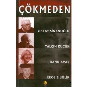 Çökmeden - Yalçın Küçük Oktay Sinanoğlu Banu Avar Erol Bilbilik