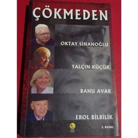 Çökmeden - Yalçın Küçük Oktay Sinanoğlu Banu Avar Erol Bilbilik