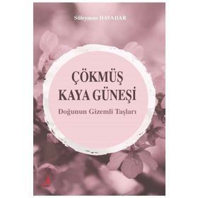 Çökmüş Kaya Güneşi - Süleyman Havadar