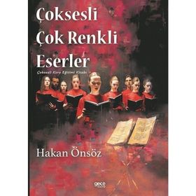 Çoksesli Çok Renkli Eserler - Hakan Önsöz