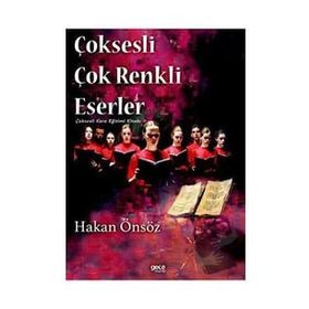 Çoksesli Çok Renkli Eserler - Hakan Önsöz