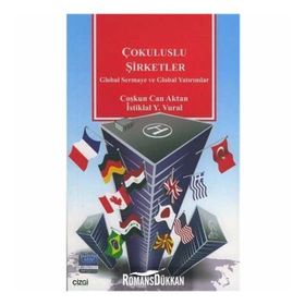 ÇOKULUSLU ŞİRKETLER GLOBAL SERMAYE VE GLOBAL YATIRIMLAR - COŞKUN CAN AKTAN, İSTİKLAL YAŞAR VURAL