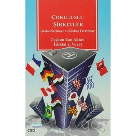 ÇOKULUSLU ŞİRKETLER GLOBAL SERMAYE VE GLOBAL YATIRIMLAR - COŞKUN CAN AKTAN, İSTİKLAL YAŞAR VURAL