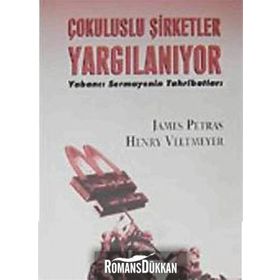 ÇOKULUSLU ŞİRKETLER YARGILANIYOR - JAMES PETRAS; HENRY VELTMEYER