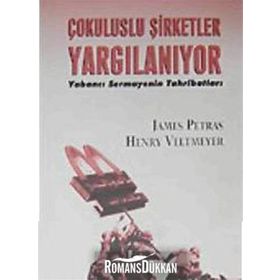 ÇOKULUSLU ŞİRKETLER YARGILANIYOR - JAMES PETRAS; HENRY VELTMEYER
