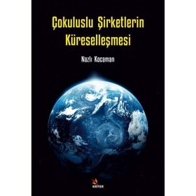 Çokuluslu Şirketlerin Küreselleşmesi Nazlı Kocaman
