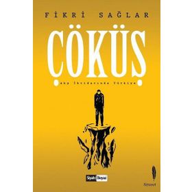 Çöküş - Akp İktidarında Türkiye - Fikri Sağlar