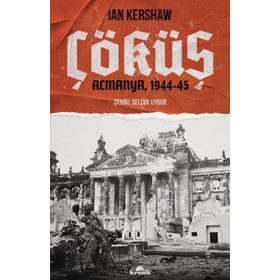 Çöküş Almanya 1944-45 - Ian Kershaw