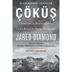 ÇÖKÜŞ MEDENIYETLER NASIL AYAKTA KALIR YA DA YIKILIR? - JARED DIAMOND