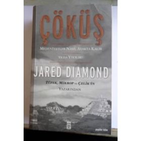 ÇÖKÜŞ MEDENIYETLER NASIL AYAKTA KALIR YA DA YIKILIR? - JARED DIAMOND