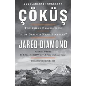 Çöküş-Toplumlar Başarısızlığı ya da Başarıyı Nasıl Seçerler? - Jared D
