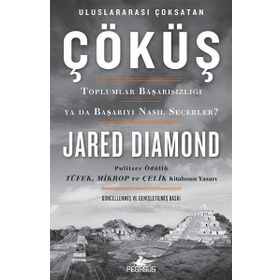 Çöküş-Toplumlar Başarısızlığı ya da Başarıyı Nasıl Seçerler? - Jared D