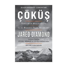 Çöküş-Toplumlar Başarısızlığı ya da Başarıyı Nasıl Seçerler? - Jared Diamond
