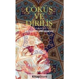 Çöküş ve Diriliş - Yılmaz Gürbüz