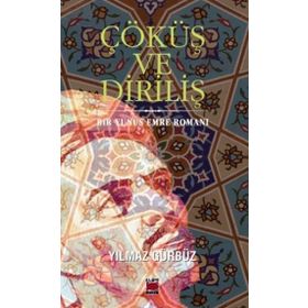 Çöküş ve Diriliş - Yılmaz Gürbüz