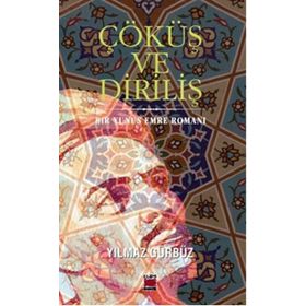 Çöküş ve Diriliş - Yılmaz Gürbüz