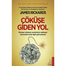 Çöküşe Giden Yol - James Rickards