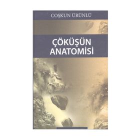Çöküşün Anatomisi - Coşkun Ürünlü