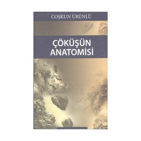 Çöküşün Anatomisi - Coşkun Ürünlü