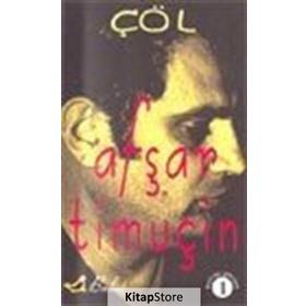 ÇÖL - 1 - AŞFAR TİMUÇİN