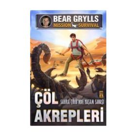 Çöl Akrepleri - Sahra Çölünde Yaşam Savaşları - Bear Grylls