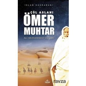 Çöl Aslanı Ömer Muhtar - İslam Kahramanları 1 - Prof. Ali Muhammed Sallabi