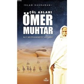 Çöl Aslanı Ömer Muhtar - İslam Kahramanları 1 - Prof. Ali Muhammed Sallabi