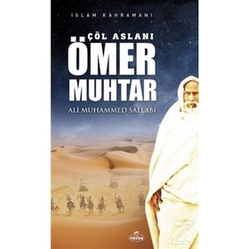 Çöl Aslanı Ömer Muhtar - İslam Kahramanları 1 - Prof. Ali Muhammed Sallabi