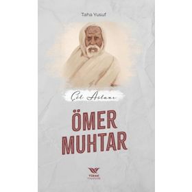 Çöl Aslanı: Ömer Muhtar Yüksel Yayıncılık