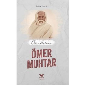 Çöl Aslanı: Ömer Muhtar Yüksel Yayıncılık