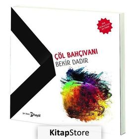 Çöl Bahçıvanı - Bekir Dadır