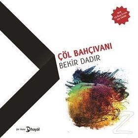 Çöl Bahçıvanı - Bekir Dadır