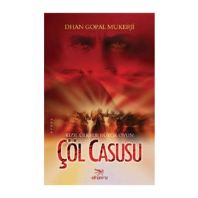 Çöl Casusu - Dhan Gopal Mukerji