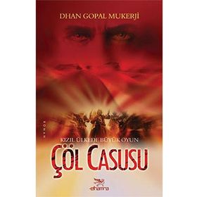 Çöl Casusu - Dhan Gopal Mukerji