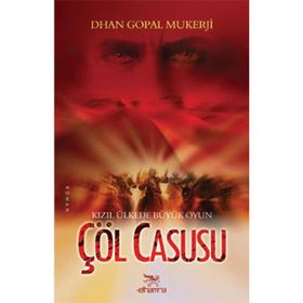 Çöl Casusu - Dhan Gopal Mukerji