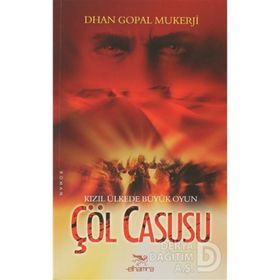 Çöl Casusu - Dhan Gopal Mukerji