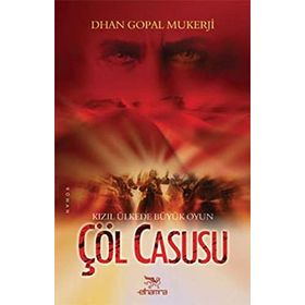 Çöl Casusu - Dhan Gopal Mukerji